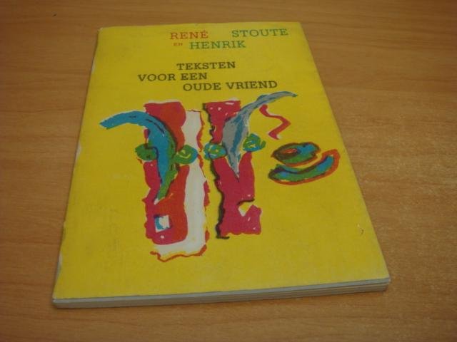 Stoute, Rene & Henrik - Teksten voor een oude vriend