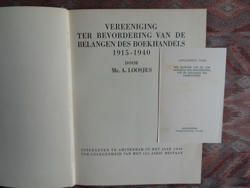 Loosjes, Mr. A. - Vereeniging ter Bevordering van de Belangen des Boekhandels 1915 - 1940.