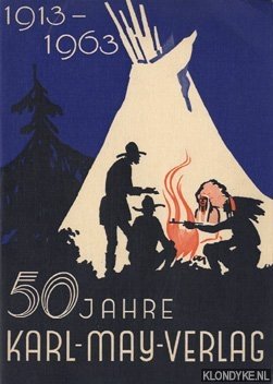 Diverse auteurs - 50 Jahre Karl-May-Verlag 1913-1963