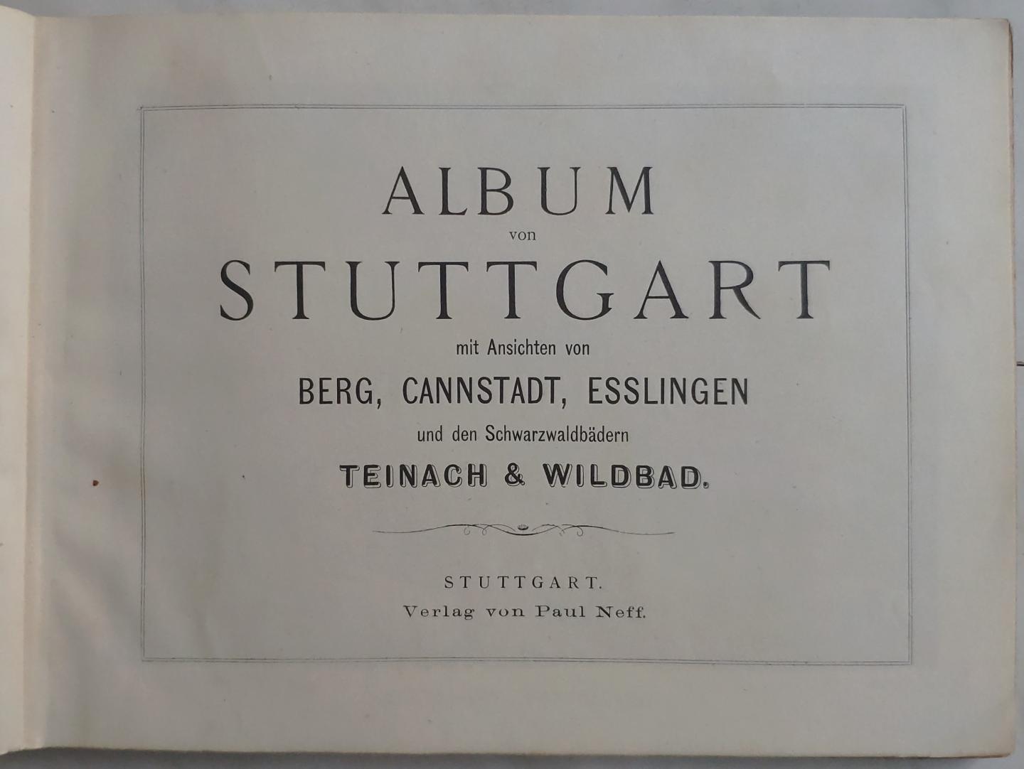  - Album von Stuttgart mit Berg, Cannstadt, Esslingen, Teinach & Wildbad (Litho's; Neff 1870)