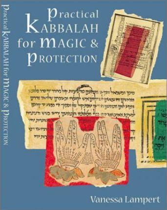 Lampert, Vanessa - Practical Kabbalah for Magic & Protection