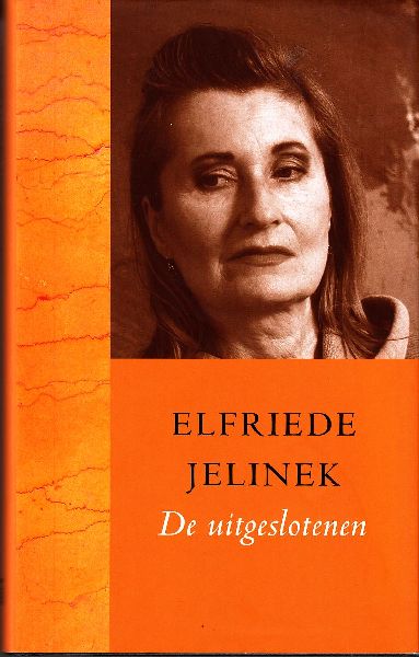 Jelinek, Elfriede - De uitgeslotenen