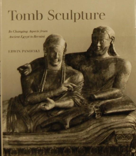 PANOFSKY, Erwin. - Tomb Sculpture. Its Changing Aspects from Ancient Egypt to Bernini.