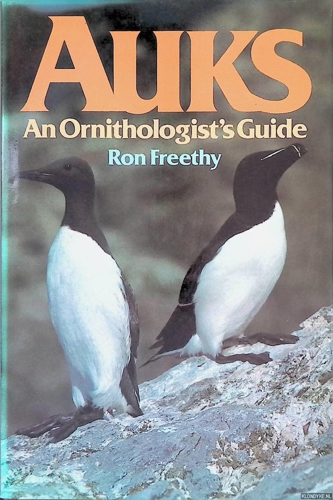 Freethy, Ron - Auks: An Ornithologist's Guide