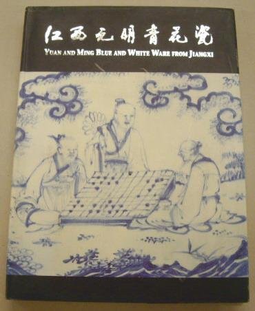 WA, YAU HOK. - Yuan and Ming Blue and White Wares from Jiangxi. isbn 9627101613 / 9789627101611