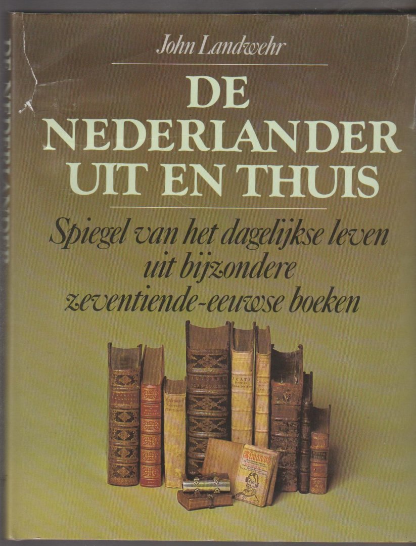 Landwehr,John - De Nederlander uit en thuis