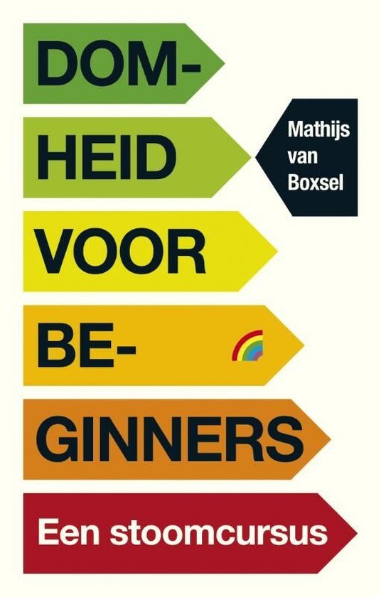 Matthijs van Boxsel - Domheid Voor Beginners