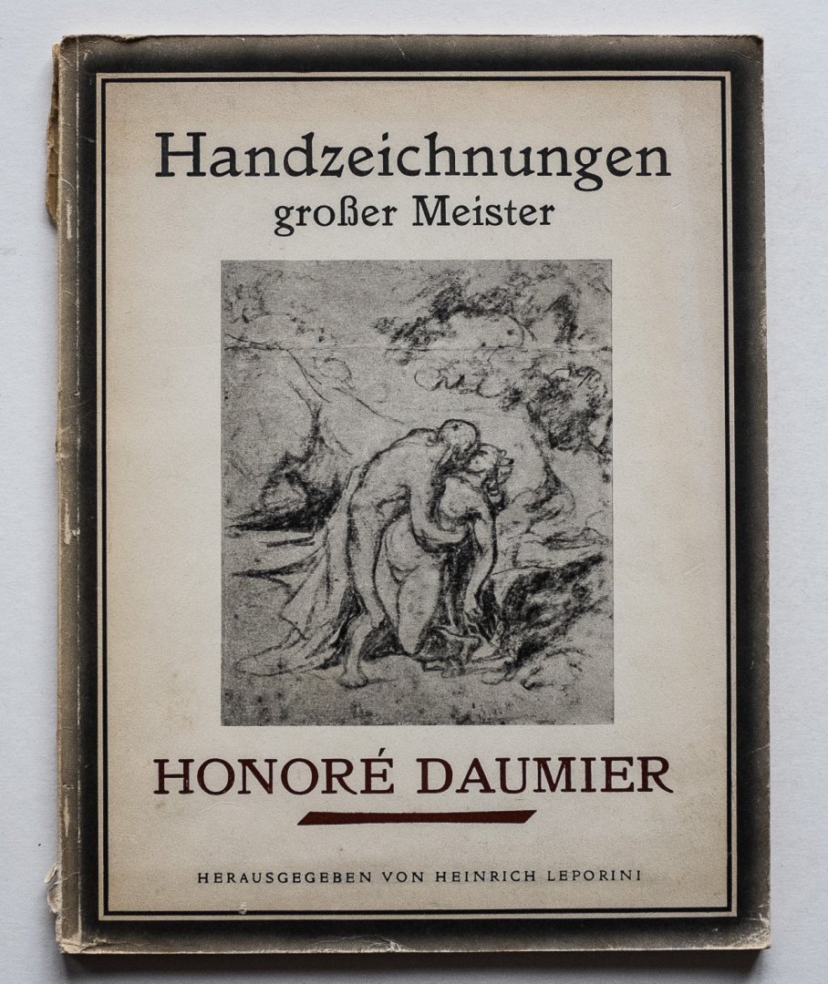 Leporini, Heinrich - Handzeichnungen grosser Meister - Honoré Daumier