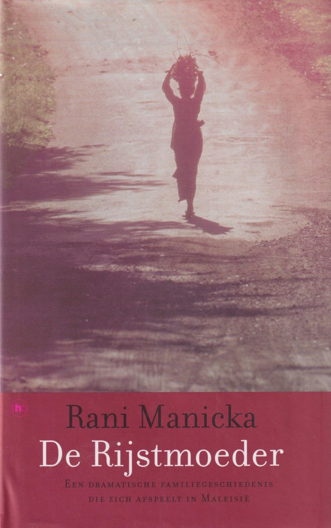 Manicka, Rani - De rijstmoeder