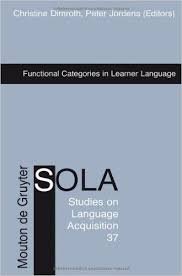 Dimroth, Christine; Jordens, Peter [Editors] - Functional Categories in Learner Language