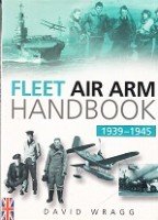 Wragg, David - The Fleet Air Arm Handbook 1939-1945
