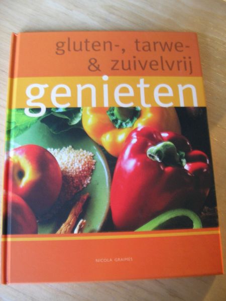 Graimes, Nicola - Gluten-, tarwe- & zuivelvrij genieten