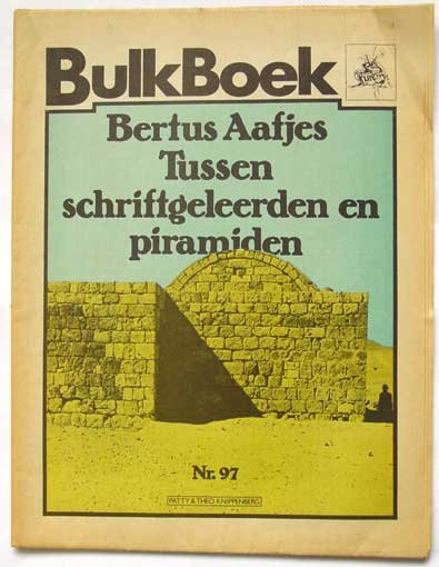 Aafjes, Bertus - Tussen schriftgeleerden en piramiden; Vertellingen over het Midden-Oosten