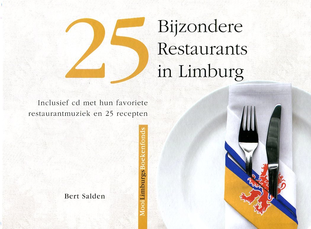 Salden, Bert - 25 bijzondere restaurants in Limburg incl CD met hun favoriete restaurantmuziek en 25 recepten