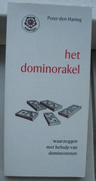 Haring, Peter den - Het dominorakel -waarzeggen met behulp van dominostenen