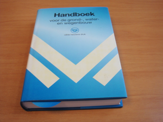 Koning, H.de (red.) - Handboek voor de gond-, water- en wegenbouw
