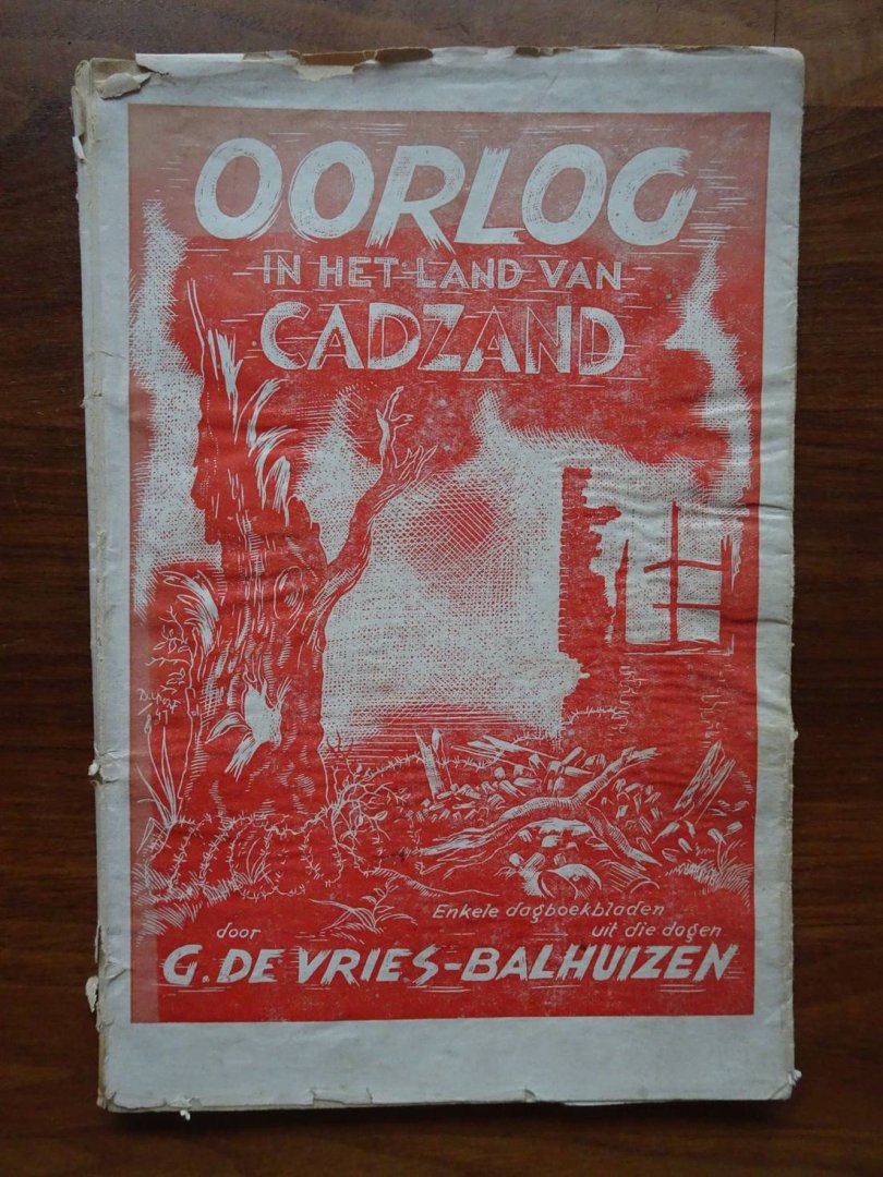 Vries-Balhuizen, G. de. - Oorlog in het land van Cadzand. Enkele dagboekbladen uit die dagen.