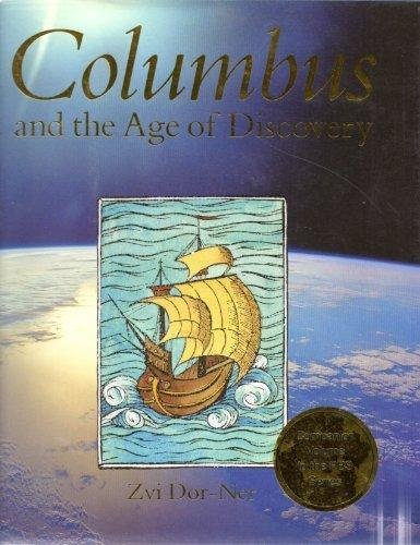 DOR-NER, ZVI & WILLIAM SCHELLER - COLUMBUS AND THE AGE OF DISCOVERY