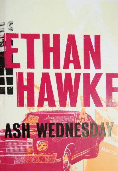 Hawke, Ethan - Ash wednesday