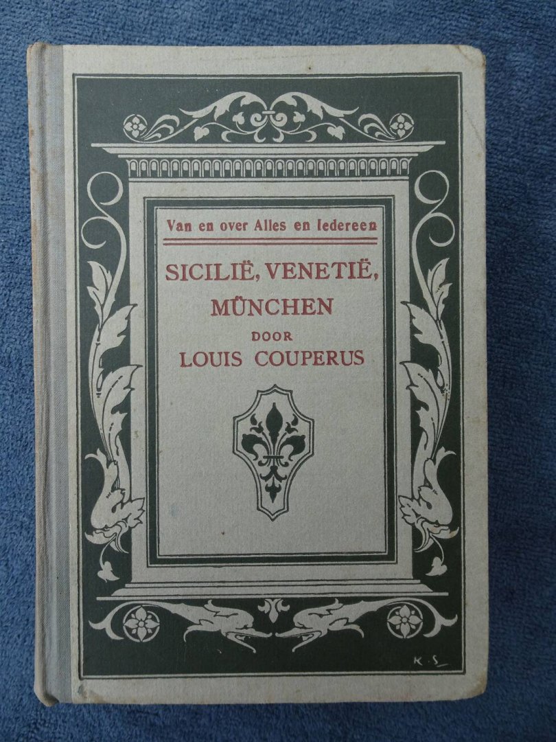 Couperus, Louis. - Van en over alles en iedereen. III: Sicilië, Venetië, München. Twee delen in 1 band.