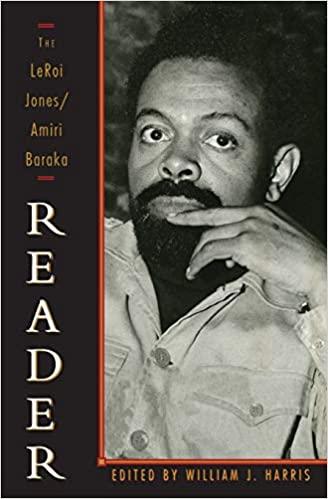 Baraka, Imamu Amiri/ ed. William Harris - The Leroi Jones/Amiri Baraka Reader