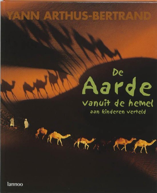 Arthus-Bertrand, Y. - De Aarde vanuit de hemel aan kinderen verteld