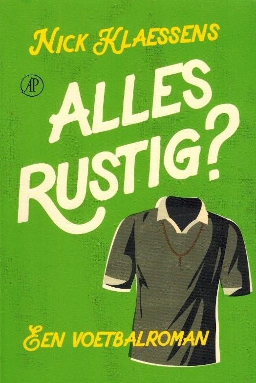 Klaessens, Nick - Alles rustig -Een voetbalroman