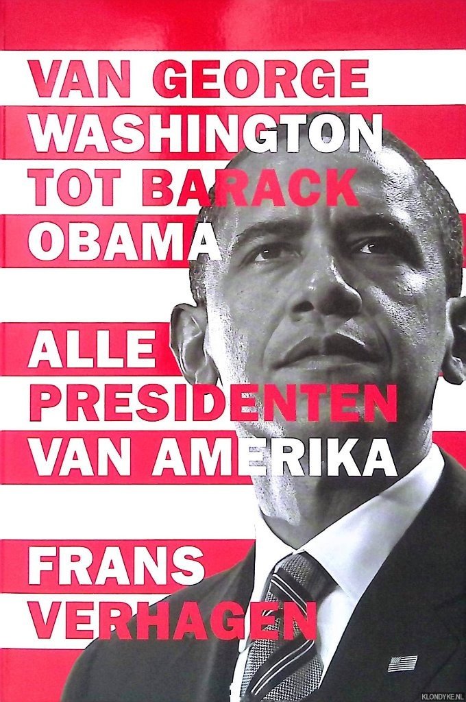 Verhagen, Frans - Alle presidenten van Amerika: van George Washington tot Barack Obama