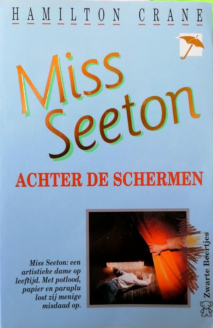 Crane , Hamilton . [ isbn 9789044926217 ] 1822 - 2580 ) Miss  Seeton   Achter  de  Schermen   . ( Zwarte Beertjes . )