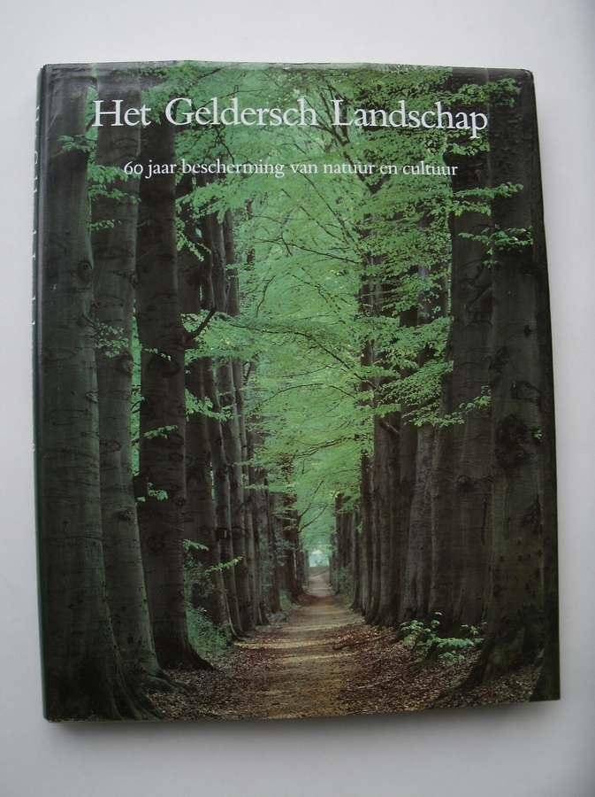 SNIJDERS, RIEN (E.A.), - Het Geldersch landschap. 60 jaar bescherming van natuur en cultuur.