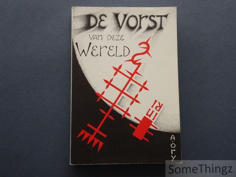 Ory, A. - De vorst van deze wereld: bijbelse duivelverhalen in het licht van de functionele exegese.
