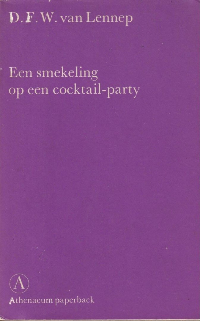 Lennep, D.F.W. van - Een smekeling op een coctail-party. Griekse studies