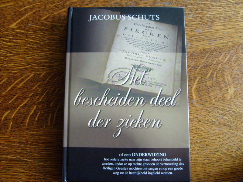 Schuts Jacobus - Het bescheiden deel der zieken