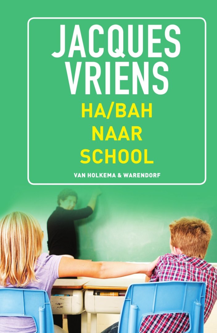Jacques Vriens - Ha/bah naar school