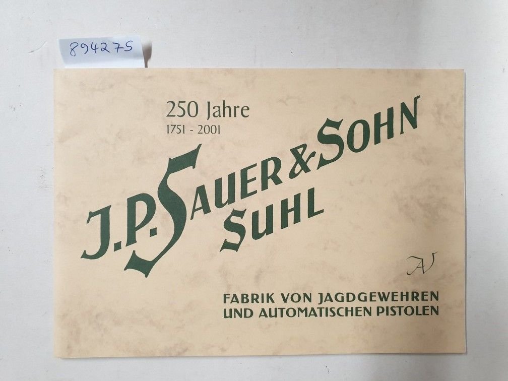 J. P. Sauer & Sohn: - 250 Jahre : 1751-2001 : Katalog : Reprint der Originalausgabe von 1924 :