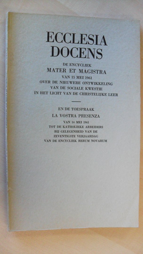 Mulders Dr. M.H. en Dr. J. Kahmann (vertaling) - Ecclesia Docens de encycliek Mater et Magistra