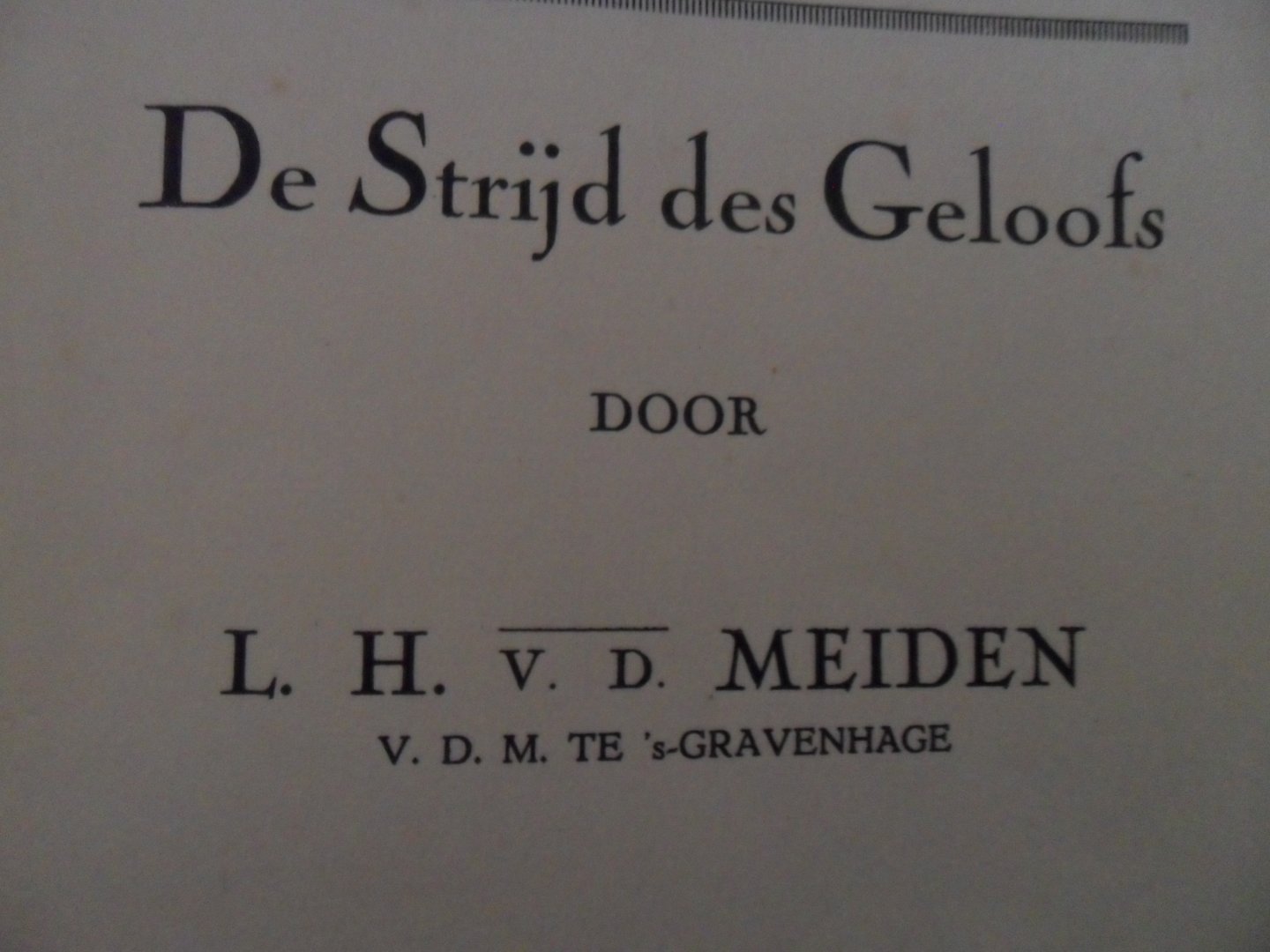 Meiden L.H. van der - De Strijd des Geloofs