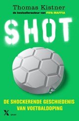 Shot - de shockerende geschiedenis van voetbaldoping