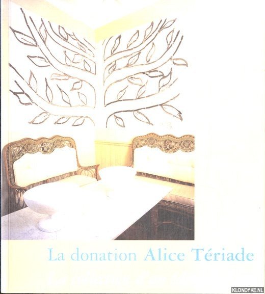 Coron, Anne - La donation Alice Teriade: La collection d'un editeur d'art