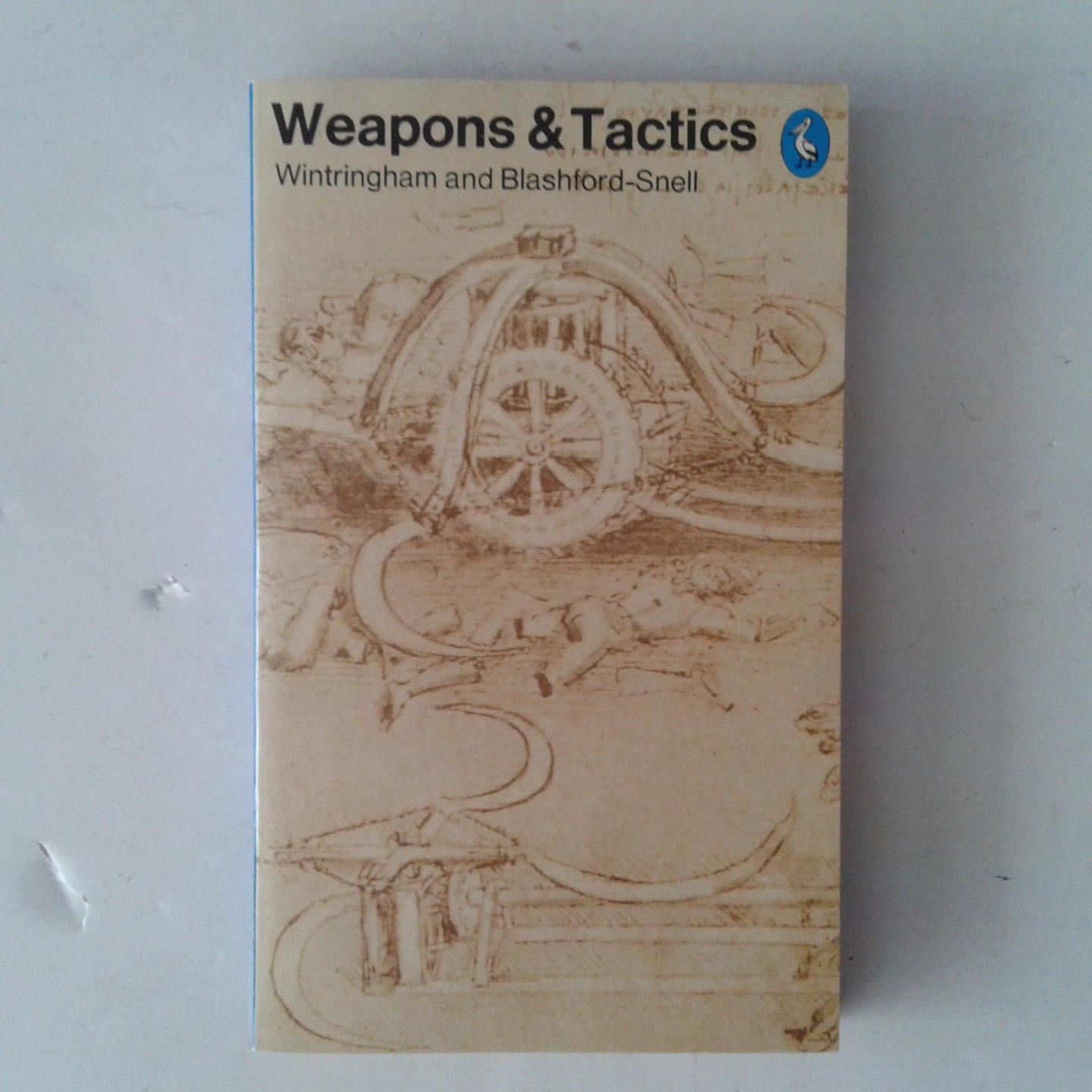 Wintringham, Tom ; Blashford-Snell, J.N. - Weapons and Tactics
