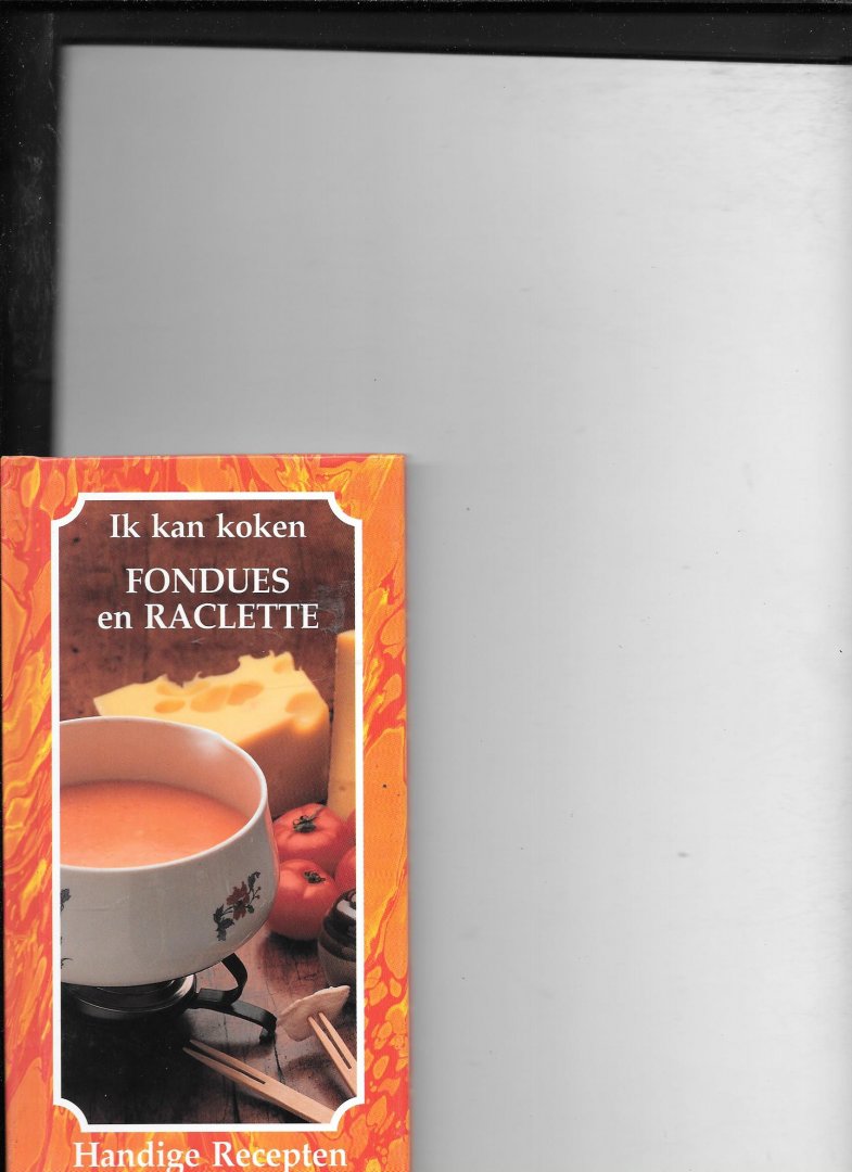 Cocquyt, Etienne - Ik kan koken handige recepten / 10 fondues racl. / druk 1