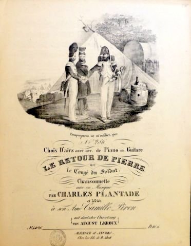 Plantade, Charles: - Le Retour de Pierre ou Le Congé du Soldat Chansonnette mise en Musique par Charles Plantade pour Chant et Piano (Choix d`airs... No. 286)