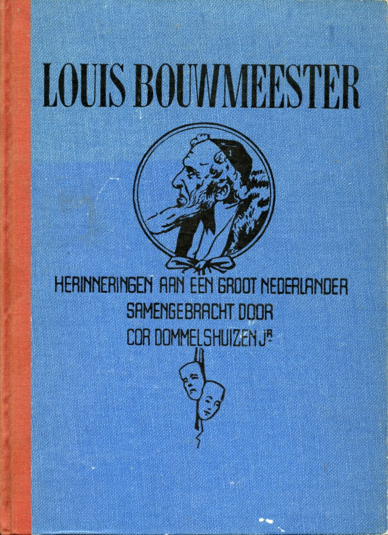 Dommelshuizen jr., Cor - Louis Boumeester. Herinneringen aan een groot Nederlander
