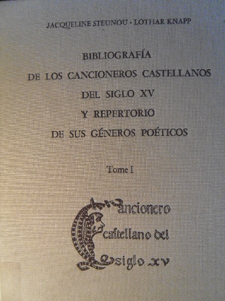 Steunou, J.  en  Knap, L. - Bibliografía de los cancioneros castellanaos del siglo XV y repertorio de sus géneros poéticos.  ( 2 delen )