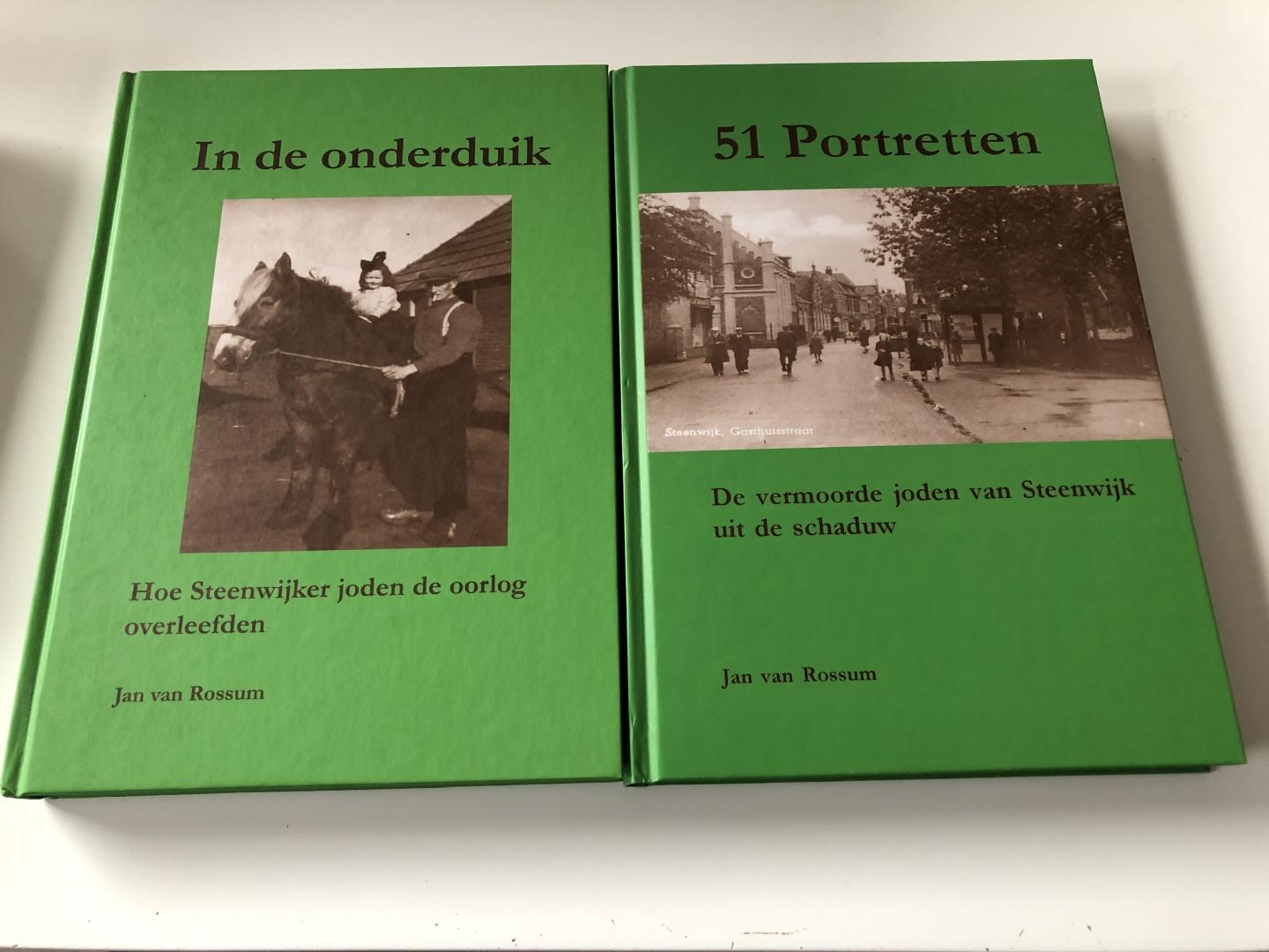 Rossum, J. van - 2 delen; 51 Portretten, Hoe Steenwijker joden de oorlog overleefden & 51 Portretten, de vermoorde joden van Steenwijk uitende schaduw.
