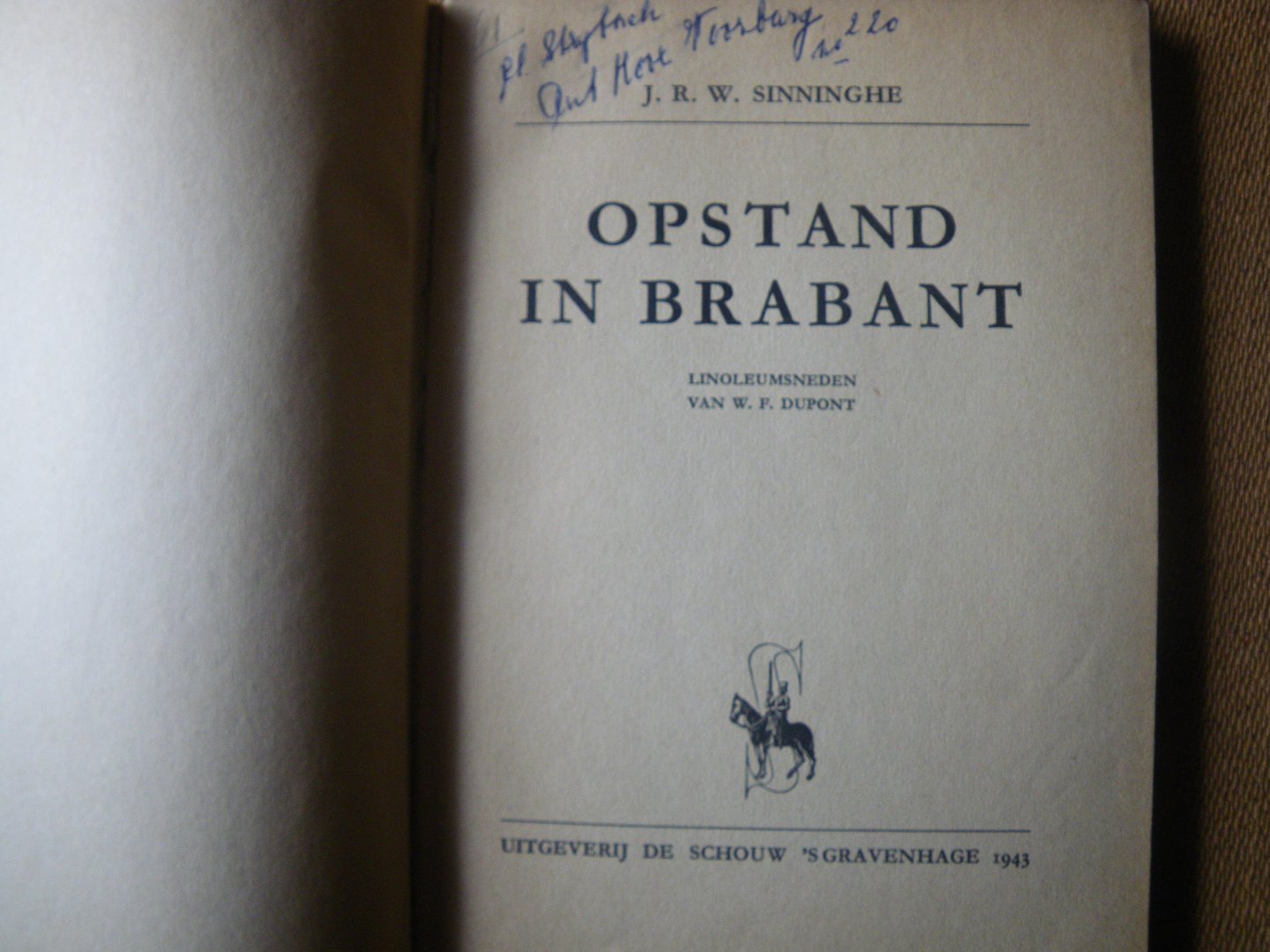 Sinninghe, J.R.W. - Opstand in Brabant. Linoleumsnede's van W.F. Dupont