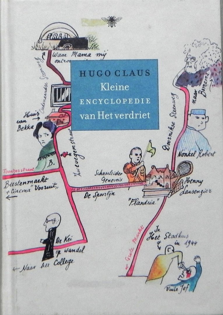 Claus, Hugo. - Kleine encyclopedie van Het verdriet.