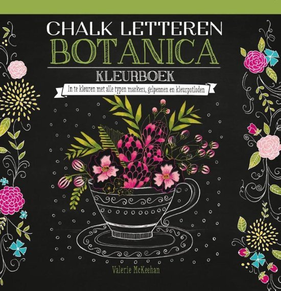 McKeehan, Valerie - Chalk letteren Quotes kleurboek + Chalk letteren Botanica kleurboek