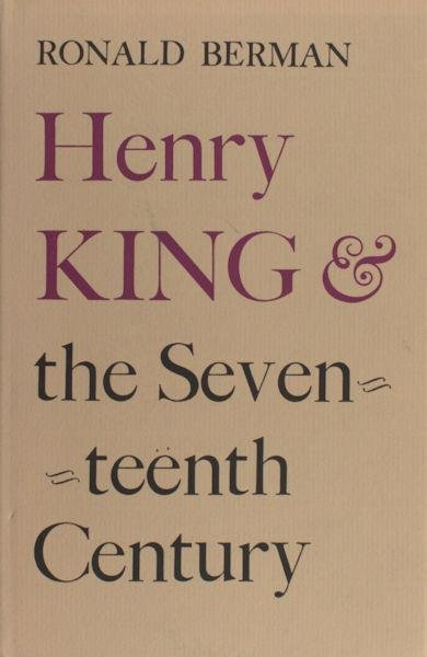 Berman, Ronald. - Henry King & the seventeenth century.