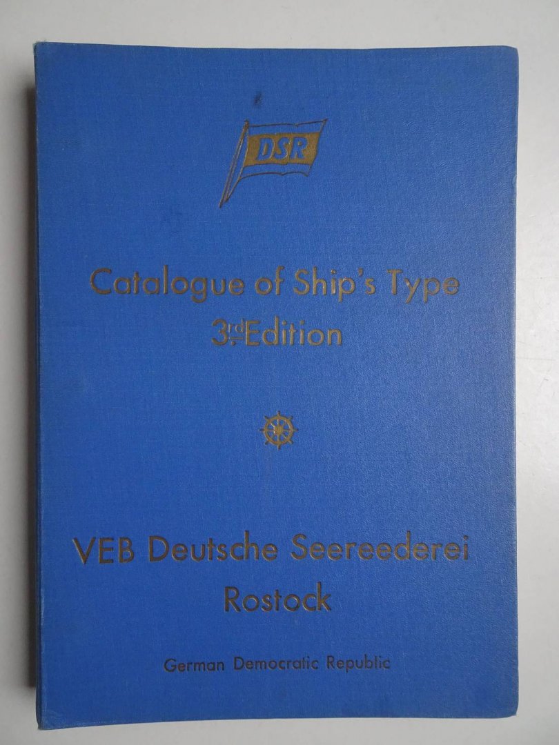 Buresch, J. (ed.). - VEB Deutsche Seereederei Rostock, German Democratic Republic. Catalogue Types of Vessels.